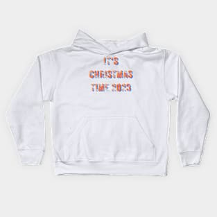 It's Christmas time Kids Hoodie